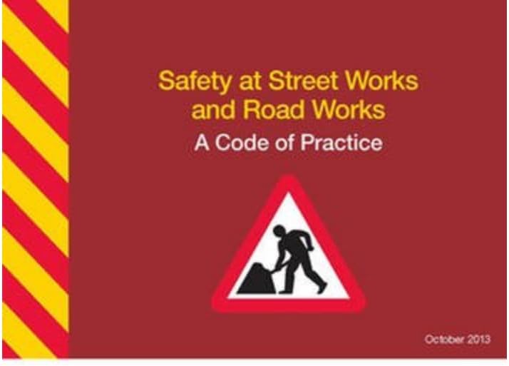 Safety at Street Works and Road Works: A Code of Practice